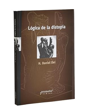 Imagen del vendedor de LGICA DE LA DISTOPA. FASCINACIN, DESENCANTO Y LIBERTAD a la venta por Librera Monogatari