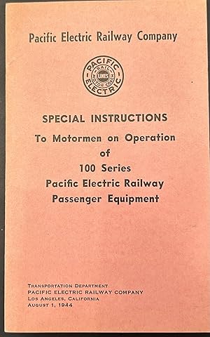 Seller image for Special Instructions To Motormen on Operation of 100 Series Pacific Electric Passenger Equipment for sale by Wordbank Books
