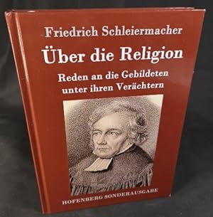 Immagine del venditore per ber die Religion Reden an die Gebildeten unter ihren Verchtern venduto da ANTIQUARIAT Franke BRUDDENBOOKS