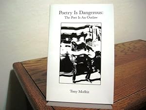 Seller image for Poetry is Dangerous: The Poet is an Outlaw for sale by Bungalow Books, ABAA