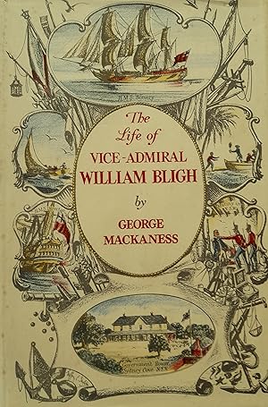 The Life of Vice-Admiral William Bligh.
