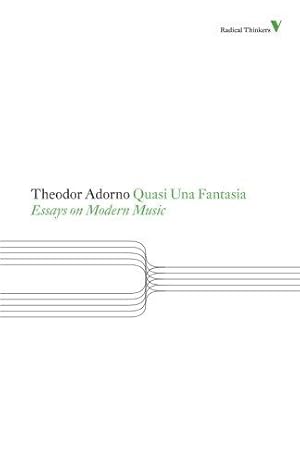 Bild des Verkufers fr Theodor Adorno Quasi Una Fantasia: Essays on Modern Music (Radical Thinkers Set 06) zum Verkauf von WeBuyBooks