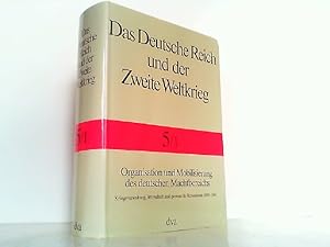 Seller image for Organisation und Mobilisierung des deutschen Machtbereichs. Erster Halbband: Kriegsverwaltung, Wirtschaft und personelle Ressourcen 1939-1941. Das Deutsche Reich und der Zweite Weltkrieg Band 5/1. for sale by Antiquariat Ehbrecht - Preis inkl. MwSt.