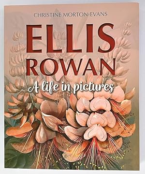 Ellis Rowan: A Life in Pictures by Christine Morton-Evans