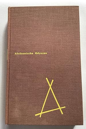 Afrikanische Odyssee : 30 000 km allein durch den Schwarzen Erdteil.