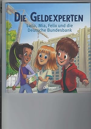 Seller image for Die Geldexperten. Laila, Mia, Felix und die Deutsche Bundesbank. Illustrationen: Vera Rehaag, for sale by Antiquariat Frank Dahms