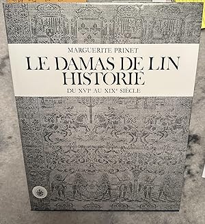Le Damas de Lin Histoire du XVI AU XIX Siècle