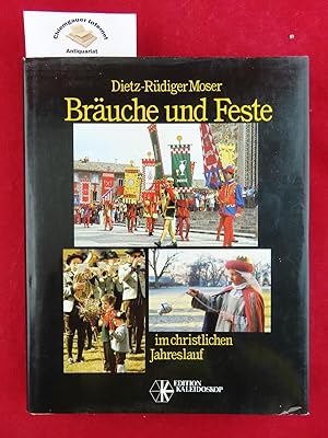 Bild des Verkufers fr Bruche und Feste im christlichen Jahreslauf : Brauchformen der Gegenwart in kulturgeschichtlichen Zusammenhngen. zum Verkauf von Chiemgauer Internet Antiquariat GbR