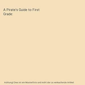 Bild des Verkufers fr A Pirate's Guide to First Grade zum Verkauf von Buchpark