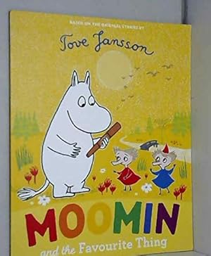 Seller image for Moomin and the Favourite Thing for sale by WeBuyBooks 2