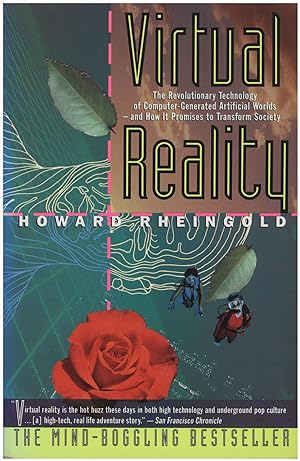 Seller image for Virtual Reality: The Revolutionary Technology of Computer-Generated Artificial Worlds and How It Promises to Transform Society for sale by Diatrope Books