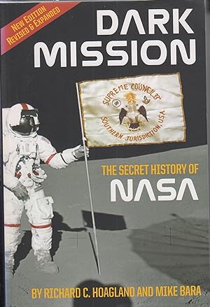 Bild des Verkufers fr Dark Mission: The Secret History of NASA, Enlarged and Revised Edition zum Verkauf von Robinson Street Books, IOBA
