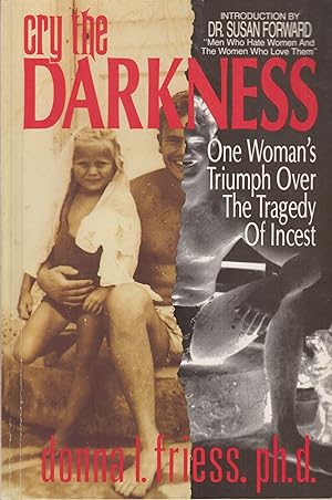 Imagen del vendedor de Cry the Darkness: One Woman's Triumph Over the Tragedy of Incest a la venta por Adventures Underground
