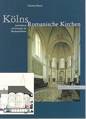 Bild des Verkufers fr Klns romanische Kirchen : Architektur und Liturgie im Hochmittelalter. von Clemens Kosch. Ausfhrung der Planzeichn. Ulrich Jacobs. Fotos Celia Krber-Leupold / Groe Kunstfhrer ; Bd. 207 zum Verkauf von Lewitz Antiquariat