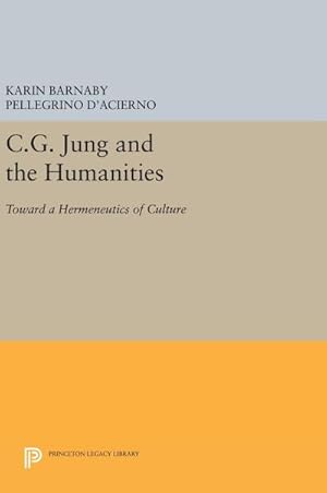 Immagine del venditore per C.G. Jung and the Humanities : Toward a Hermeneutics of Culture venduto da AHA-BUCH GmbH