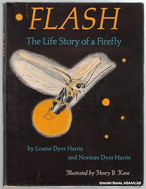 Imagen del vendedor de Flash: The Life Story of a Firefly. a la venta por Grendel Books, ABAA/ILAB