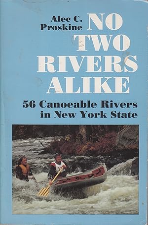 Seller image for No Two Rivers Alike: 56 Canoeable Rivers in New York State for sale by Robinson Street Books, IOBA