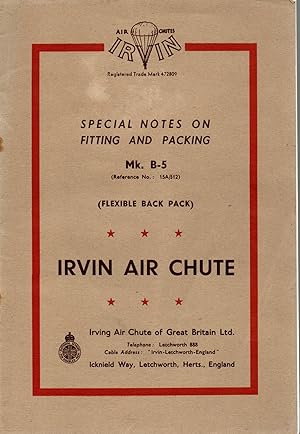 Special Notes on Fitting and Packing Mk. B-5 (Flexible Back Pack) Irvin Air Chute