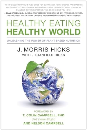 Imagen del vendedor de Healthy Eating, Healthy World : Unleashing the Power of Plant-Based Nutrition a la venta por GreatBookPrices