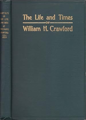 Giant Days or The Life and Times of William H. Crawford