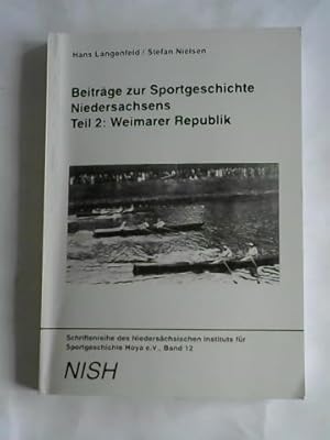 Bild des Verkufers fr Beitrge zur Sportgeschichte Niedersachsens. Teil 2: Weimarer Republik zum Verkauf von Celler Versandantiquariat