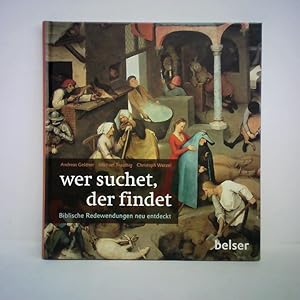 Bild des Verkufers fr Wer suchet, der findet. Biblische Redewendungen neu entdeckt zum Verkauf von Celler Versandantiquariat