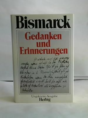 Bild des Verkufers fr Bismarck. Gedanken und Erinnerungen zum Verkauf von Celler Versandantiquariat