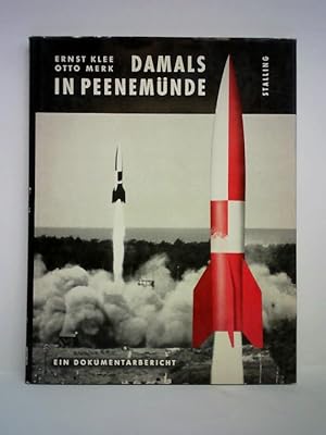 Image du vendeur pour Damals in Peenemnde - An der Geburtssttte der Weltraumfahrt. Ein Dokumentationsbericht mis en vente par Celler Versandantiquariat