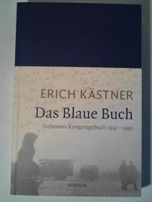 Bild des Verkufers fr Das Blaue Buch: Geheimes Kriegstagebuch 1941 - 1945 zum Verkauf von Celler Versandantiquariat