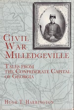 Civil War Milledgeville Tales from the Confederate Capital of Georgia Signed by the author