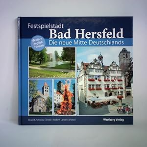 Bild des Verkufers fr Festspielstadt Bad Hersfeld - Die neue Mitte Deutschlands zum Verkauf von Celler Versandantiquariat