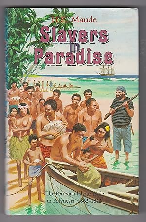 Slavers in Paradise: The Peruvian Labour Trade in Polynesia 1862-1864