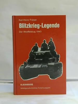 Bild des Verkufers fr Blitzkrieg-Legende. Der Westfeldzug 1940 zum Verkauf von Celler Versandantiquariat