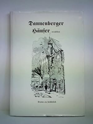 Bild des Verkufers fr Dannenberger Huser erzhlen. Zur Siedlungsgeschichte der Dannenberger Altstadt zum Verkauf von Celler Versandantiquariat