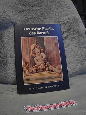 Deutsche Plastik des Barock. [Text:] Arno Schönberger. Aufn. von Helga Schmidt-Glassner / Die bla...