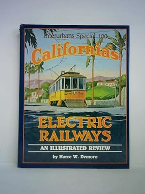 Imagen del vendedor de California's Electric Railways. An Illustrated Review a la venta por Celler Versandantiquariat