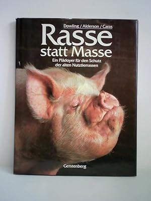 Seller image for Rasse statt Masse. Ein Pldoyer fr den Schutz der alten Nutztierrassen for sale by Celler Versandantiquariat