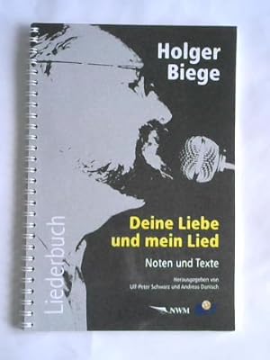 Bild des Verkufers fr Holger Biege. Deine Liebe und mein Lied. Noten und Texte zum Verkauf von Celler Versandantiquariat