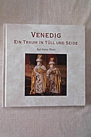 Venedig Ein Traum in Tüll und Seide Venice A dream in Tulle and Silk 1992