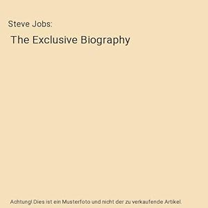 Immagine del venditore per Steve Jobs : The Exclusive Biography venduto da Buchpark