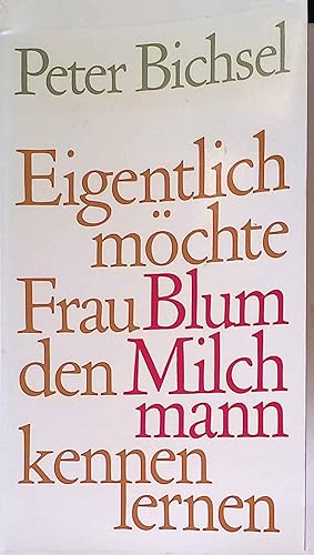 Imagen del vendedor de Eigentlich mchte Frau Blum den Milchmann kennenlernen : 21 Geschichten. a la venta por books4less (Versandantiquariat Petra Gros GmbH & Co. KG)