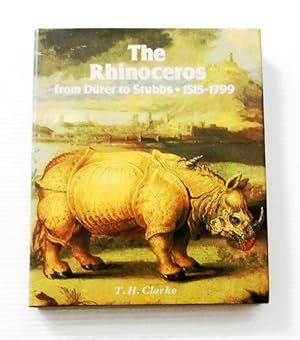 The Rhinoceros from Durer to Stubbs 1515-1799