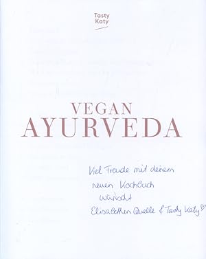 Vegan Ayurveda.[auf dem Vorsatz signiertt von Tasty Katy]