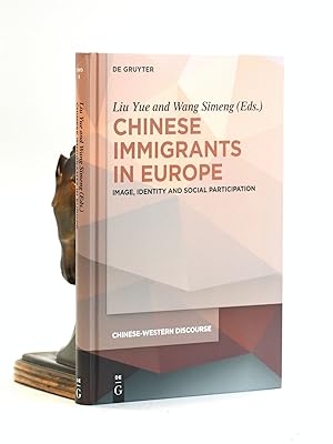 Image du vendeur pour Chinese Immigrants in Europe: Image, Identity and Social Participation (Chinese-Western Discourse, 5) mis en vente par Arches Bookhouse