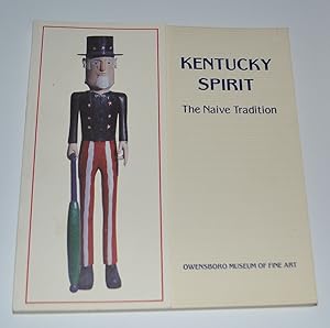 Imagen del vendedor de Kentucky Spirit: The Naive Tradition, August 18 to September 22, 1991 a la venta por Bibliomadness