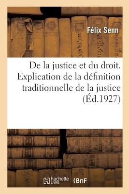 Bild des Verkufers fr de la Justice Et Du Droit. Explication de la Dfinition Traditionnelle de la Justice: Suivie d Une tude Sur La Distinction Du Jus Naturale Et Du Jus zum Verkauf von moluna