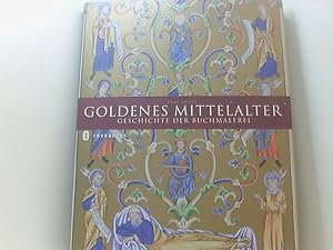 Bild des Verkufers fr Goldenes Mittelalter Geschichte der Buchmalerei zum Verkauf von Book Broker