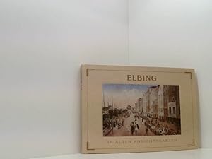 Bild des Verkufers fr Elbing in alten Ansichtskarten (Deutschland in alten Ansichtskarten) hrsg. von Hans-Jrgen Schuch zum Verkauf von Book Broker