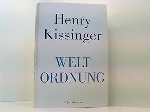 Bild des Verkufers fr Weltordnung Henry Kissinger. Aus dem Amerikan. von Karlheinz Drr und Enrico Heinemann zum Verkauf von Book Broker