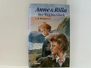 Bild des Verkufers fr Anne & Rilla, Der Weg ins Glck Der Weg ins Glck zum Verkauf von Book Broker